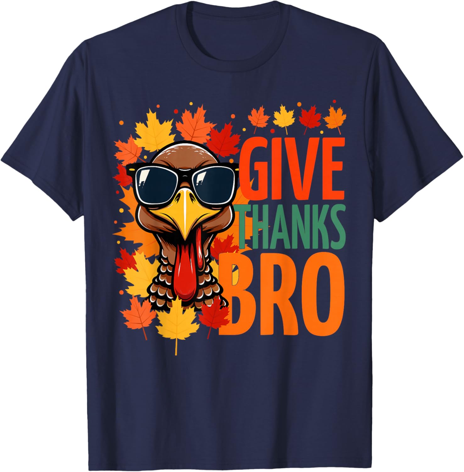 Give Thanks Bro Funny Thanksgiving Thankful Cute Turkey T-Shirt - T-Shirt | Navy