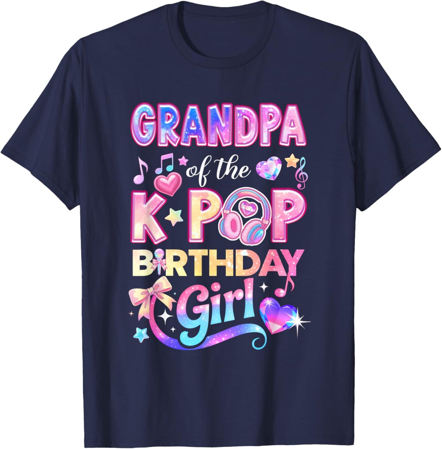 Grandpa of The K-Pop Birthday Girls Korean Music Lovers T-Shirt - T-Shirt | Navy