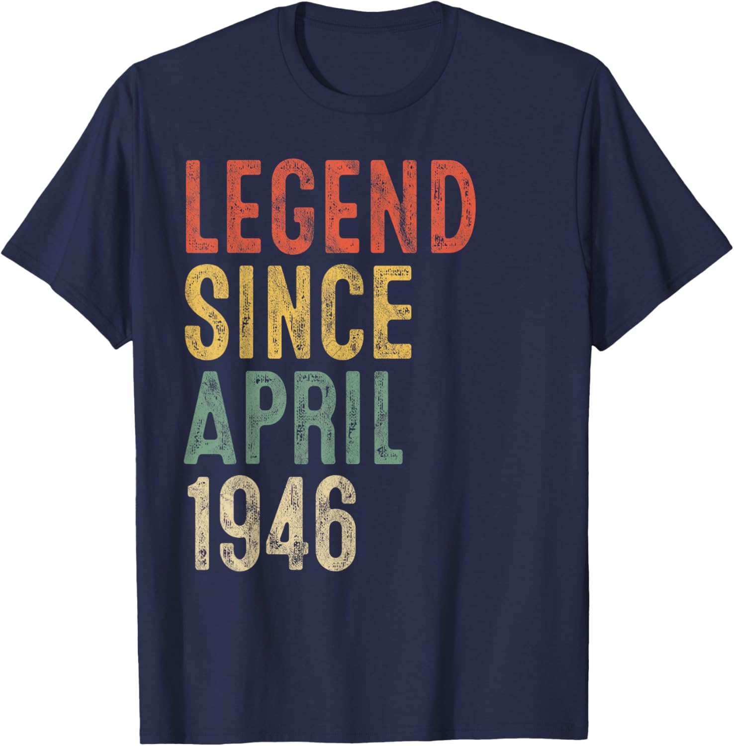Legend April 1946 80th Birthday Men Women 80 Year Old T-Shirt - T-Shirt | Navy