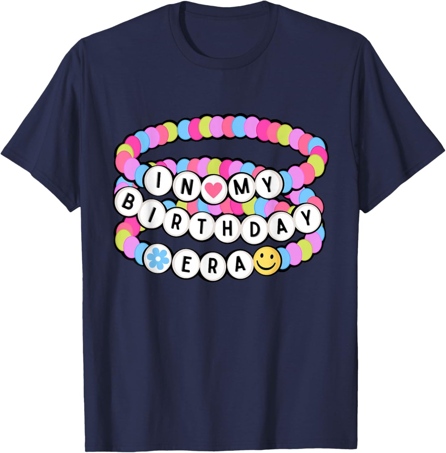 in My Birthday Era Friendship Bracelet - Birthday Girl T-Shirt - T-Shirt | Navy