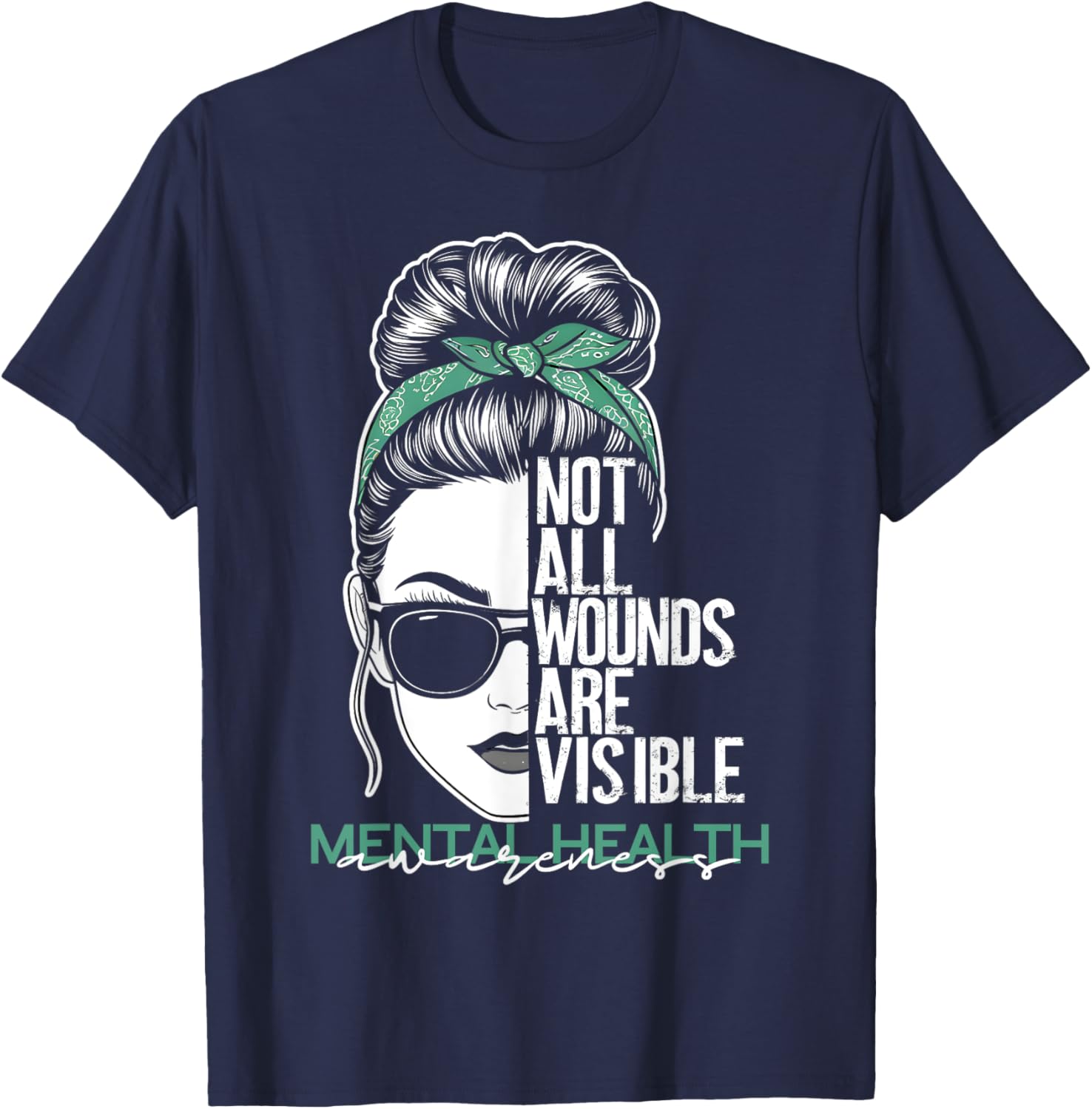 Not All Wounds Are Visible Messy Bun Mental Health Awareness T-Shirt - T-Shirt | Navy