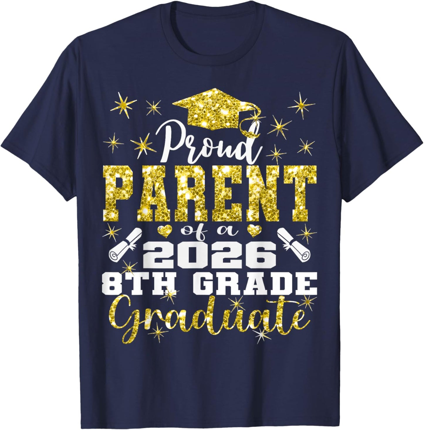 Proud Parent of 8th Grade Graduate 2026 Middle Graduation T-Shirt - T-Shirt | Navy