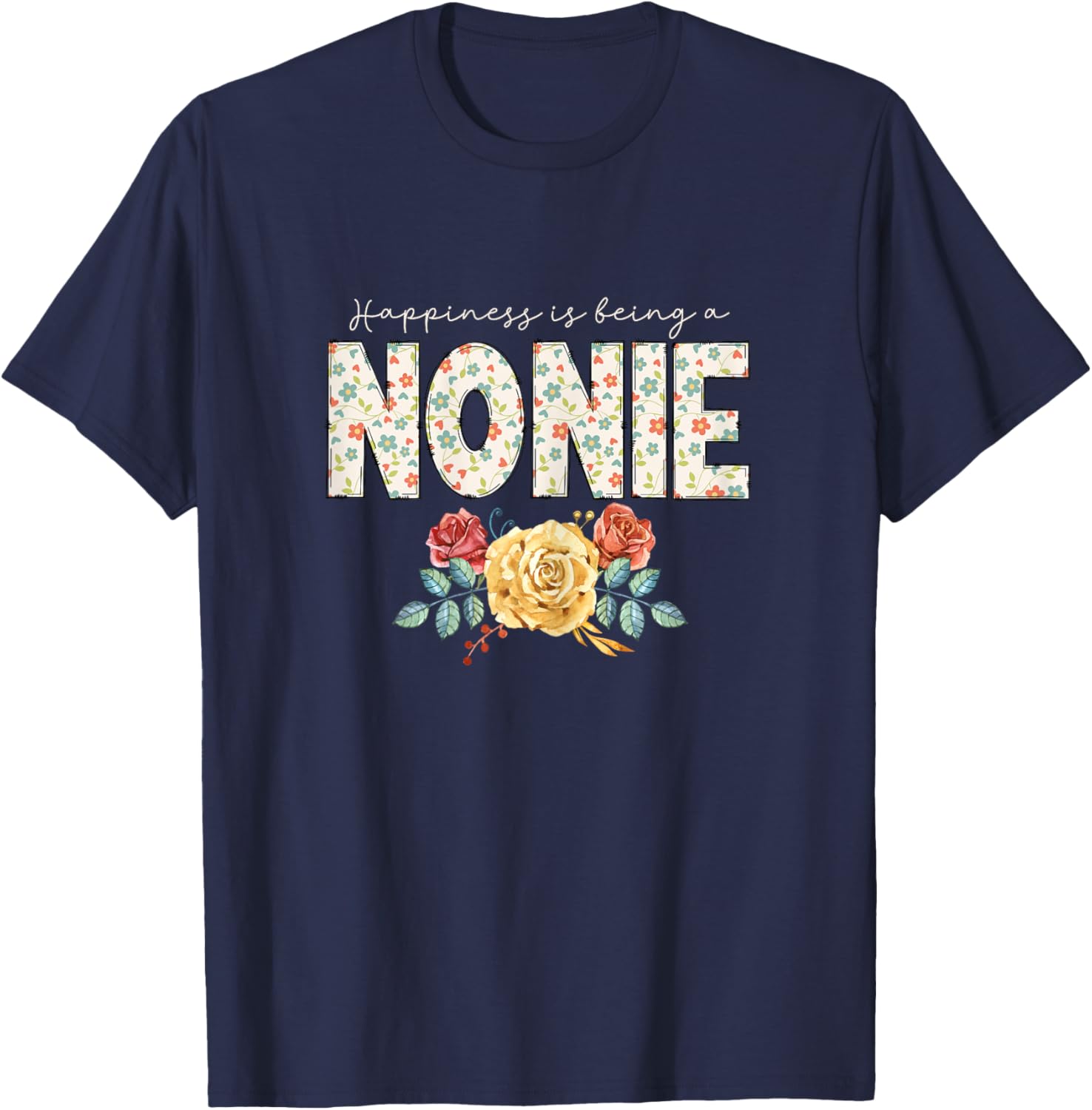 Happiness is Being A Nonie Floral Flower Grandma T-Shirt - T-Shirt | Navy