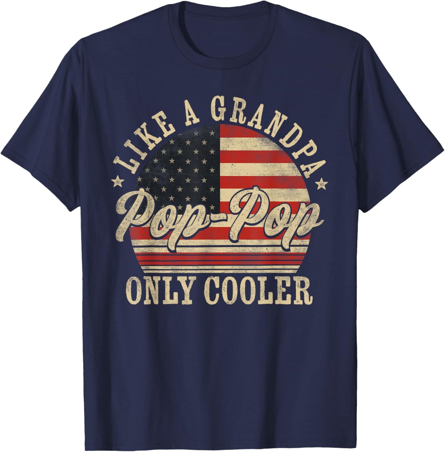 Pop-Pop Like a Grandpa Only Cooler Pop-Pop Father's Day , Small, Black T-Shirt - T-Shirt | Navy