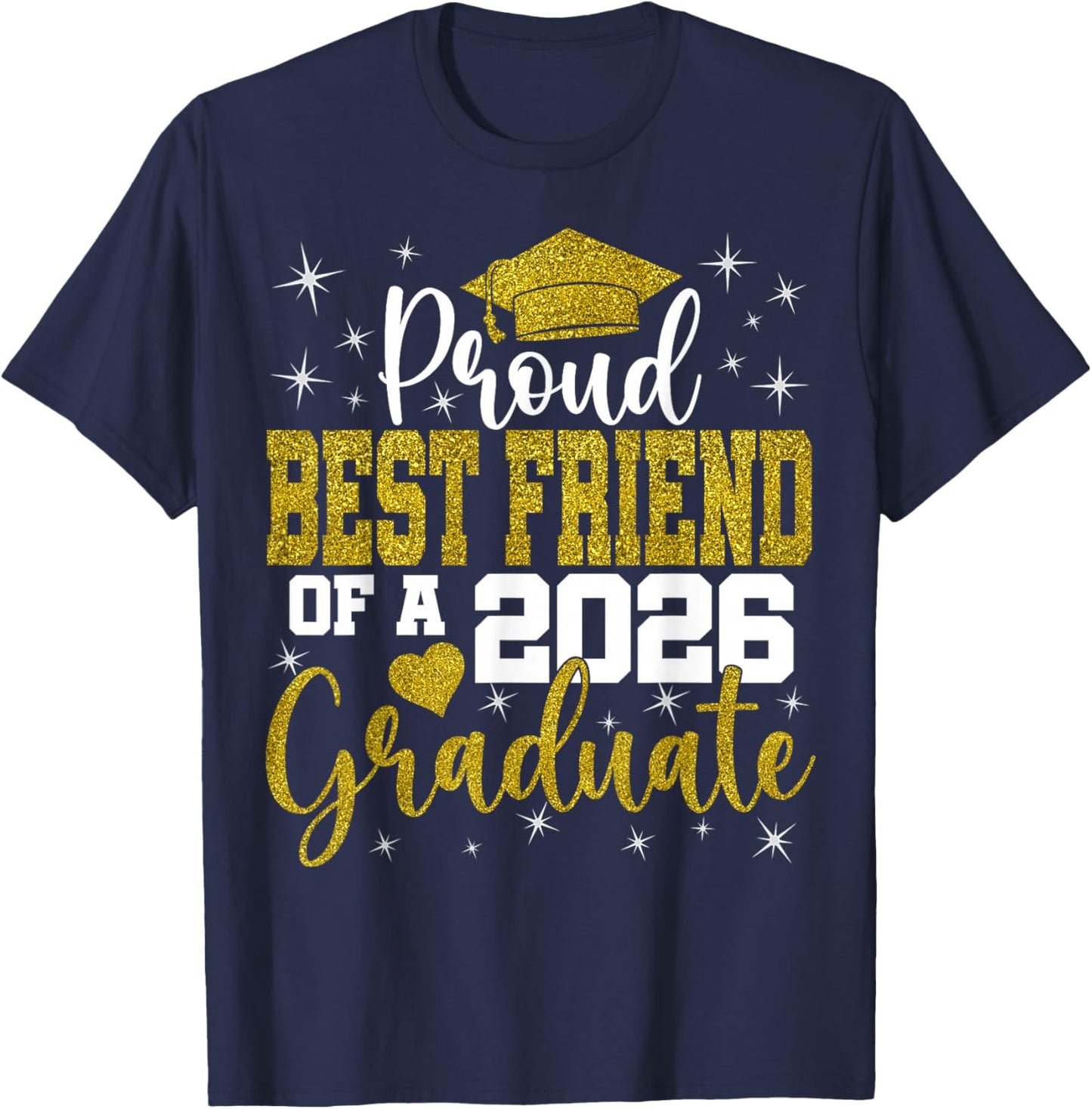 Proud Best Friend of a Class of 2026 Graduate Senior T-Shirt - T-Shirt | Navy