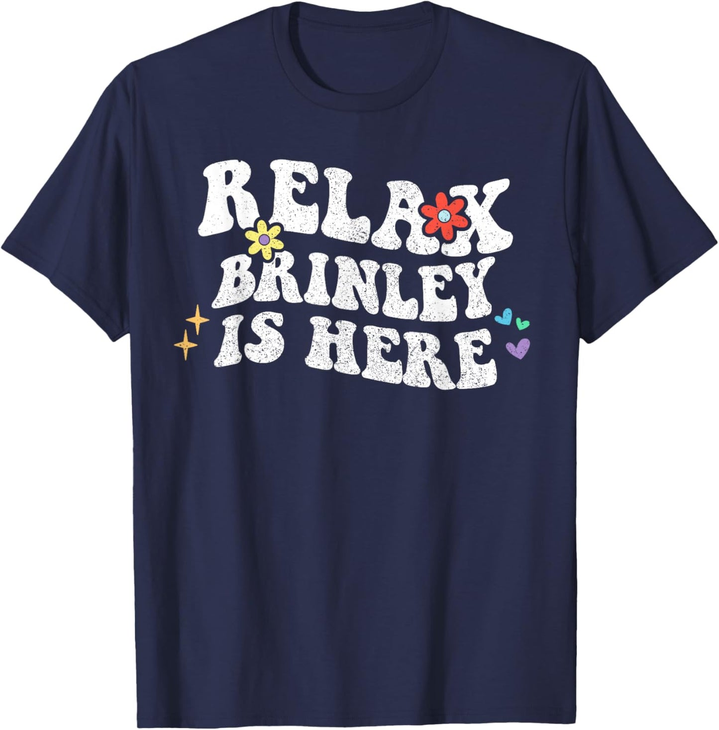 Retro Groovy Relax Brinley Is Here Funny Mother's Day Name T-Shirt - T-Shirt | Navy