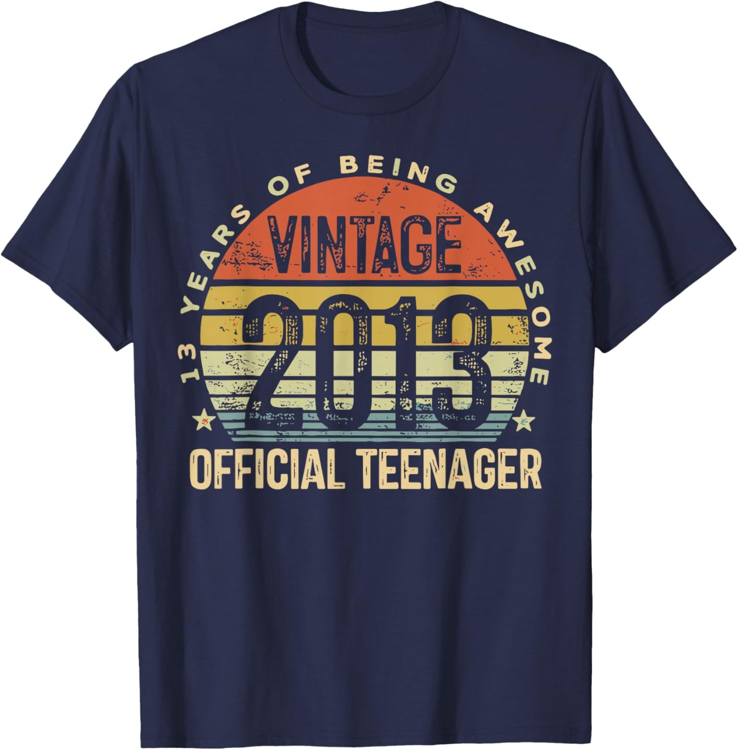 Vintage 2013 Official Teenager 13 Year Old 13th Birthday T-Shirt - T-Shirt | Navy
