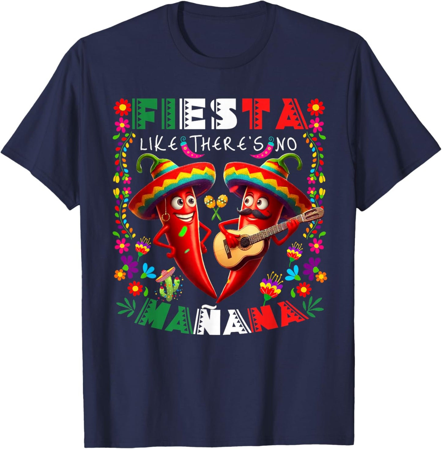 Fiesta Like There's No Mañana Cinco De Mayo Mexican Party T-Shirt - T-Shirt | Navy