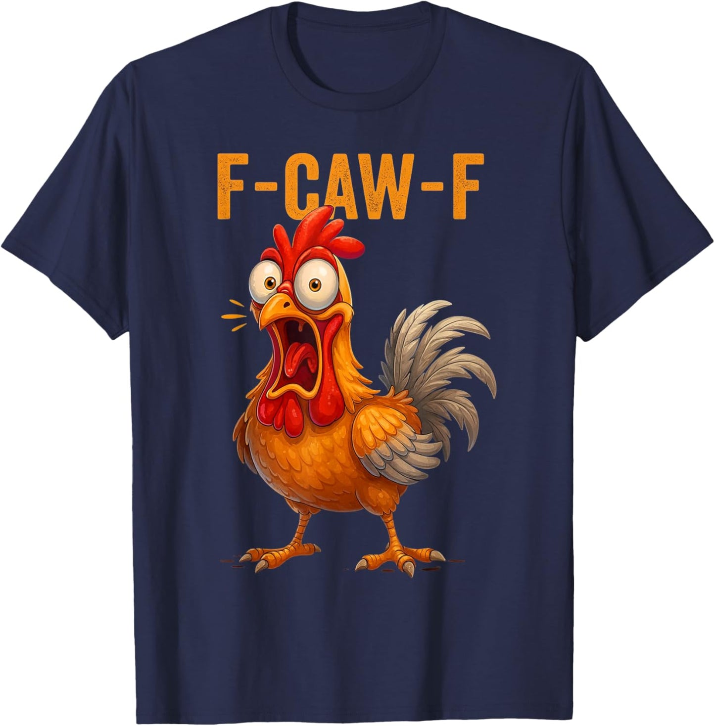 Zitat Hahn Meme F-Caw-F Lustiges Huhn Humor T-Shirt - T-Shirt | Navy