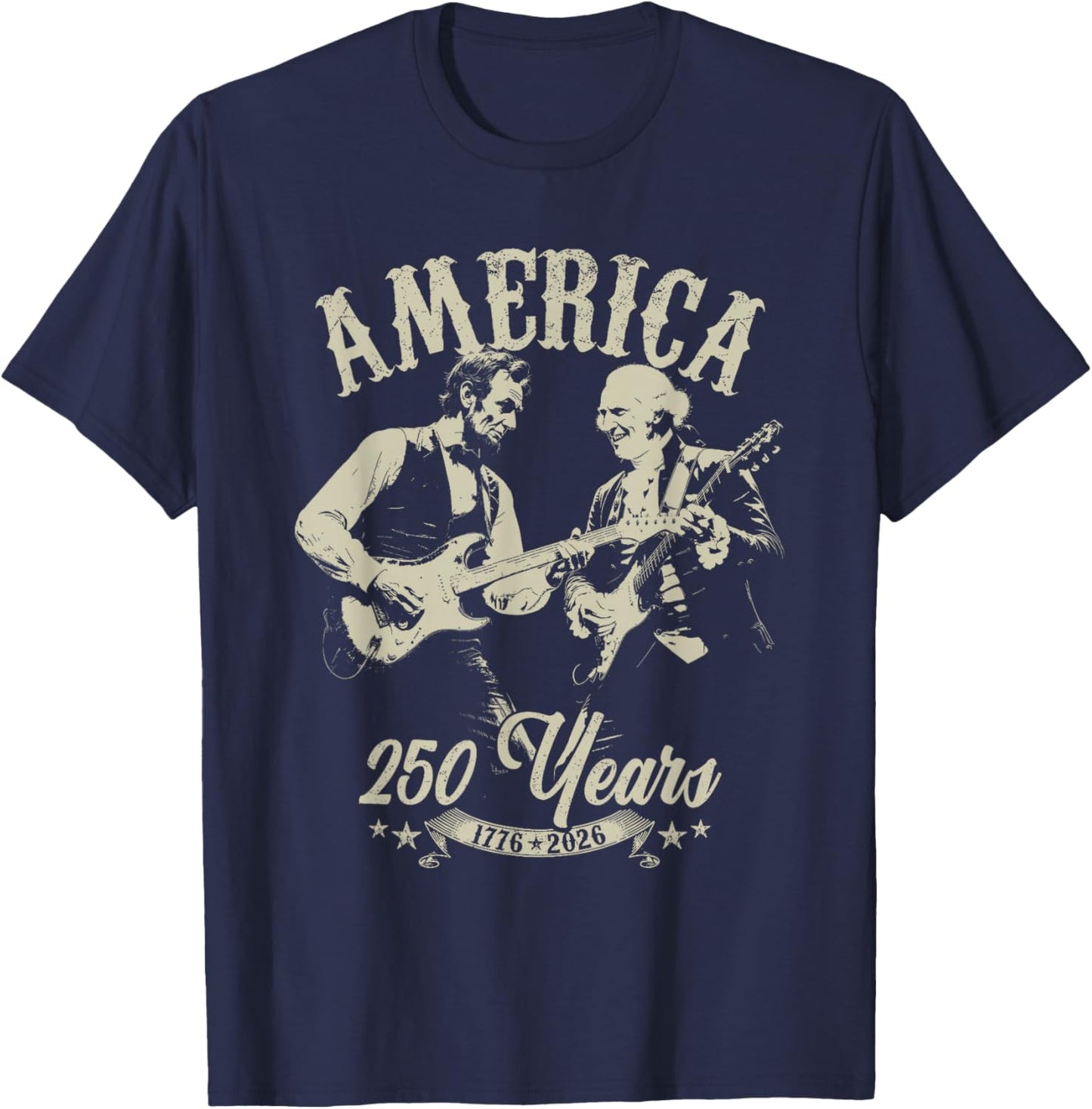 George Washington Lincoln Playing Guitar Abe Lincoln 250th T-Shirt - T-Shirt | Navy