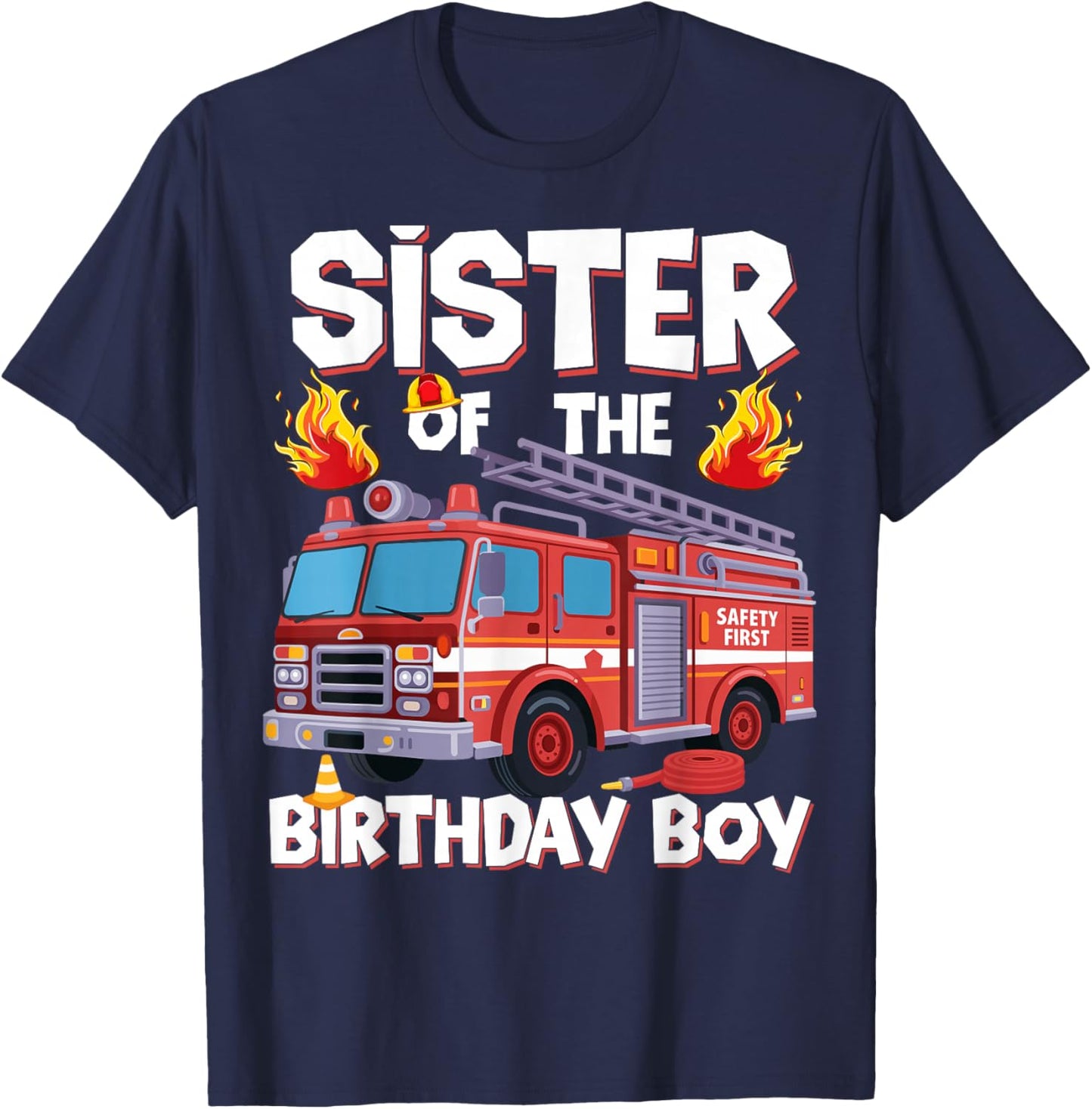 Sister of The Birthday Boy Fire Truck Firefighter Sister T-Shirt - T-Shirt | Navy