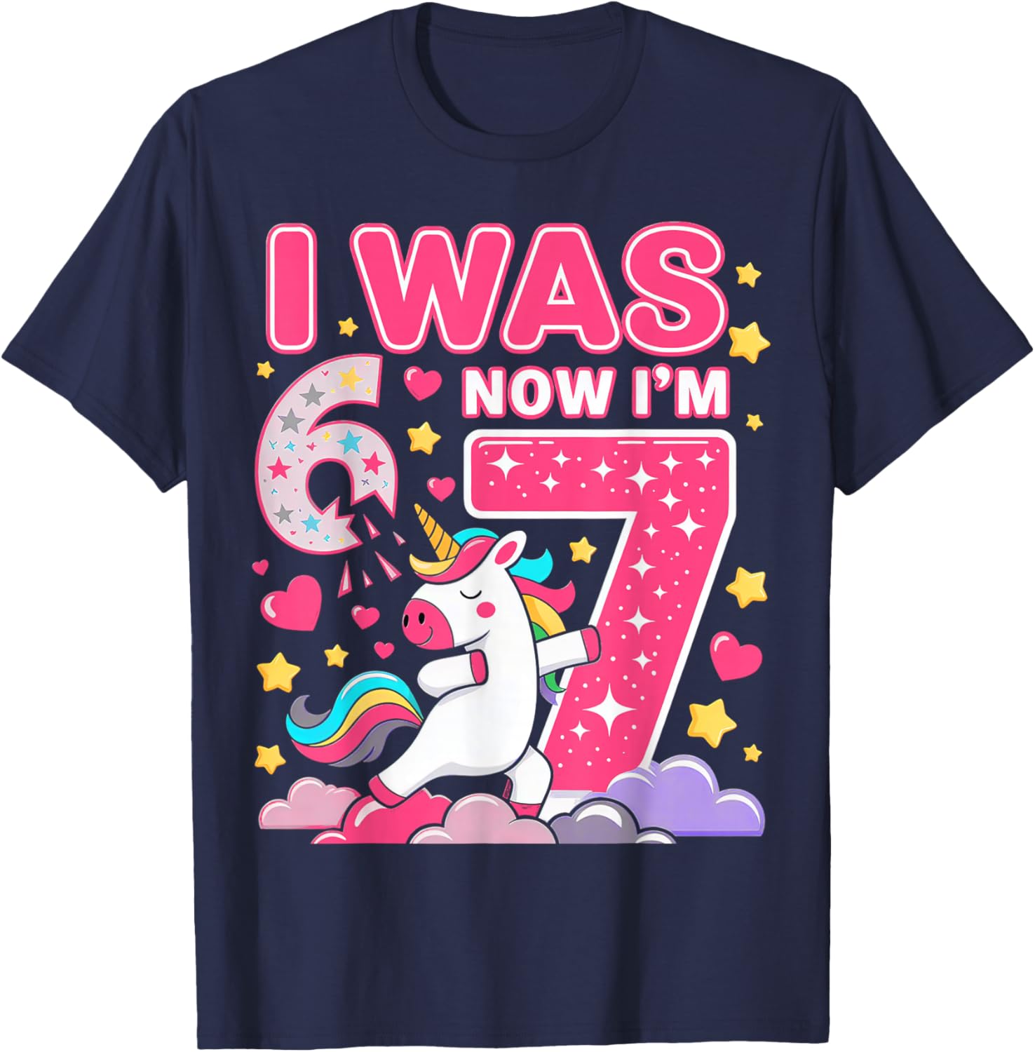 I was 6 Now I'm 7 Unicorn Girl 6 7 Birthday T-Shirt - T-Shirt | Navy