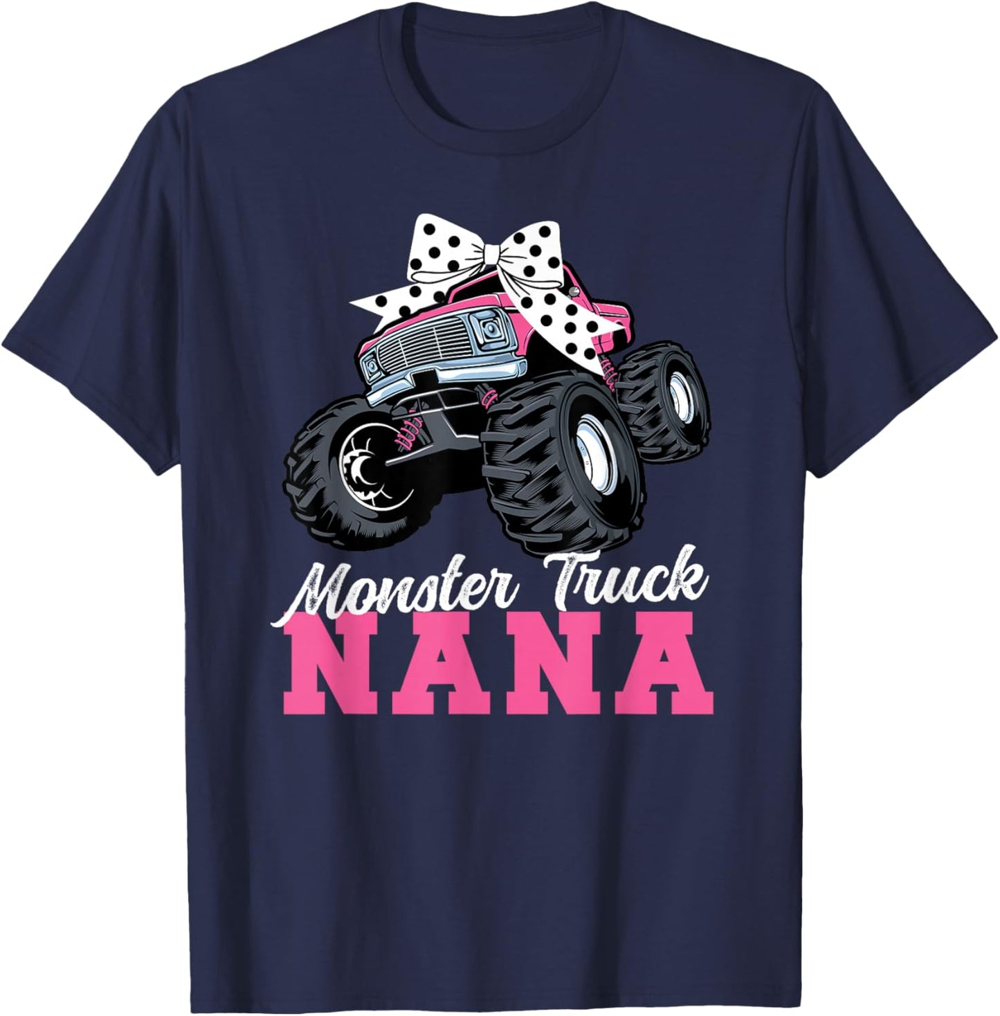 Monster Truck Nana Coquette Monster Truck Nana Grandma T-Shirt - T-Shirt | Navy