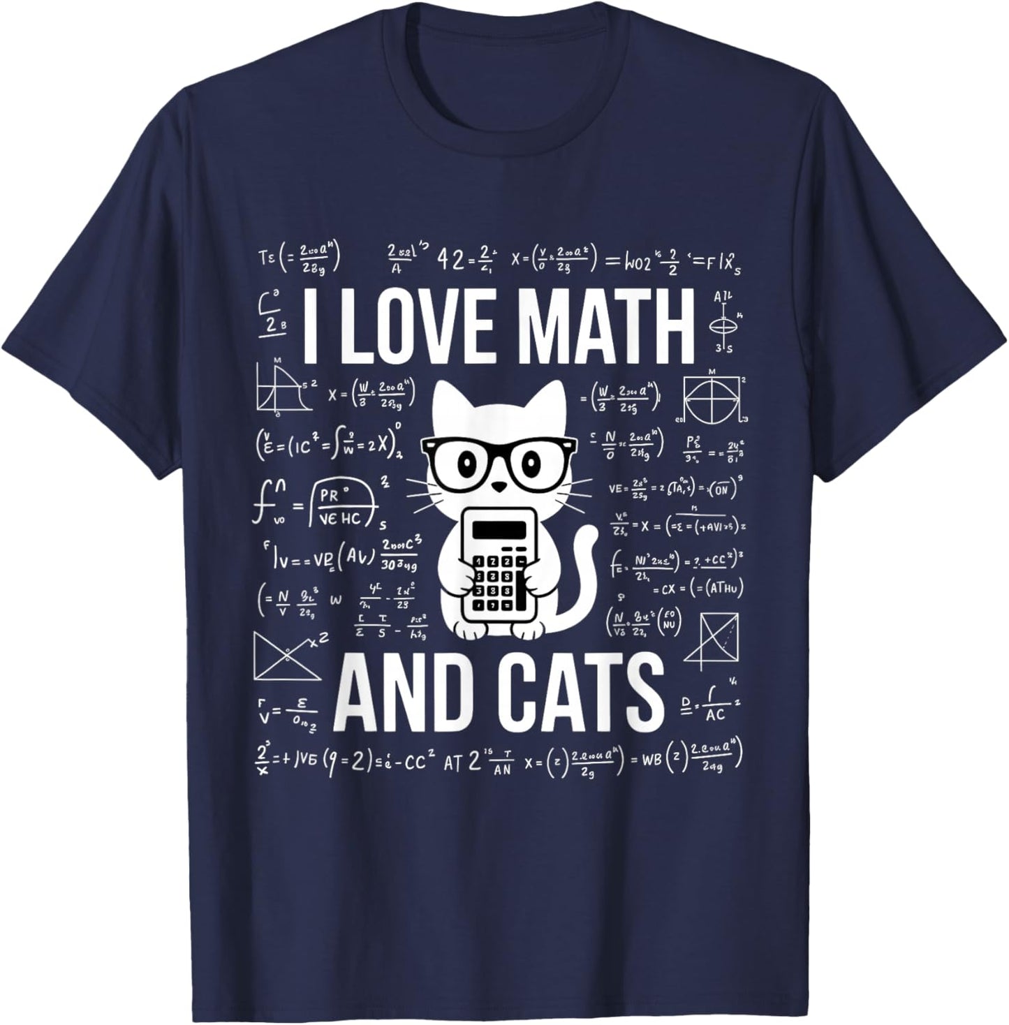 I Love Math and Cats Mathematics Funny Math Cat T-Shirt - T-Shirt | Navy