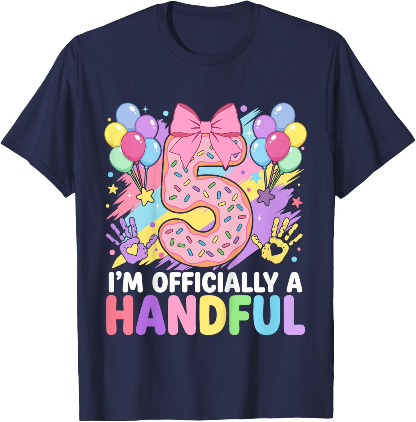 I'm Officially A Handful Five Pink Bow 5th Birthday Girls T-Shirt - T-Shirt | Navy