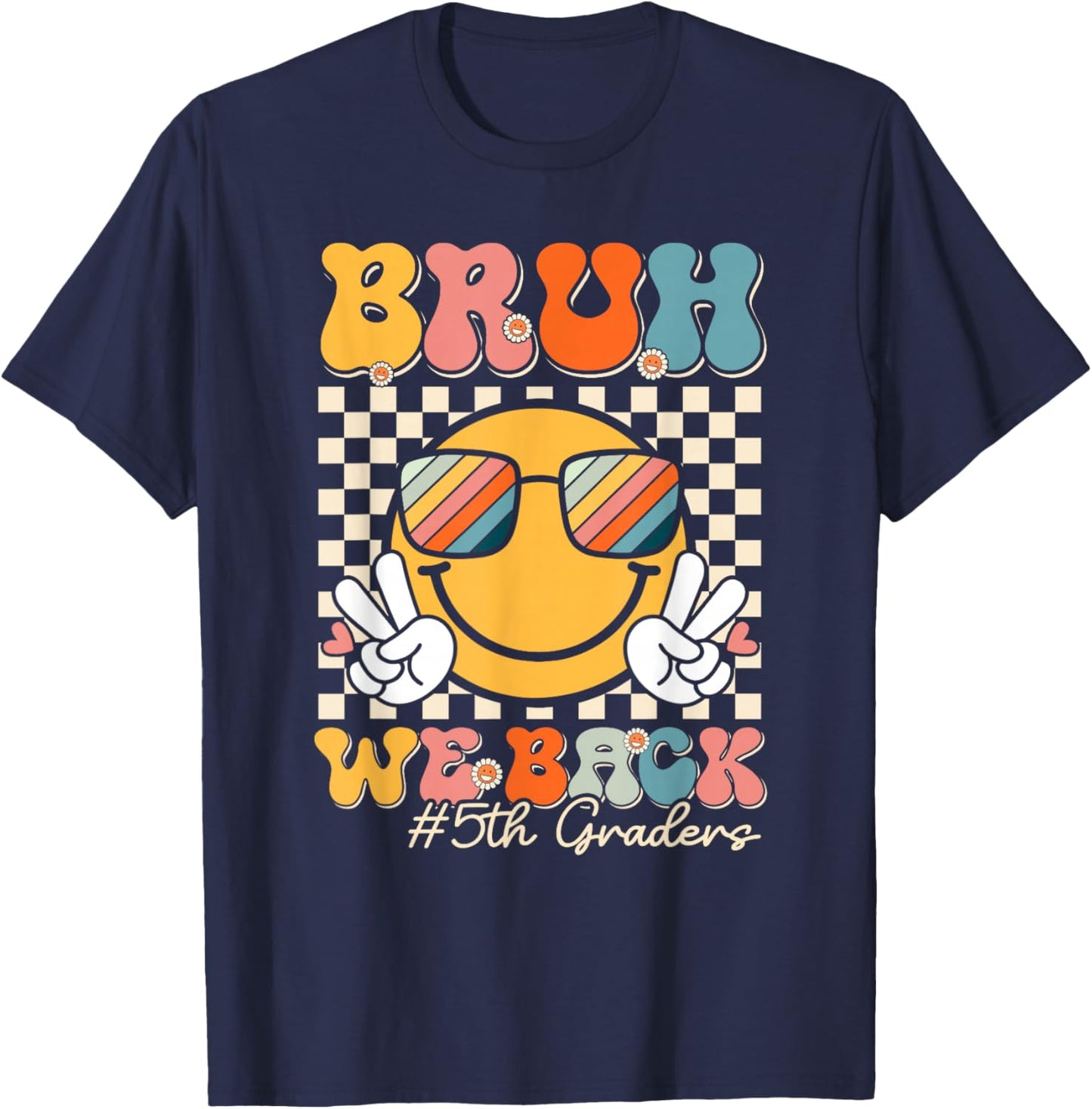 Bruh We Back 5th Graders Smile Face 1st Day of Fifth Grade T-Shirt - T-Shirt | Navy