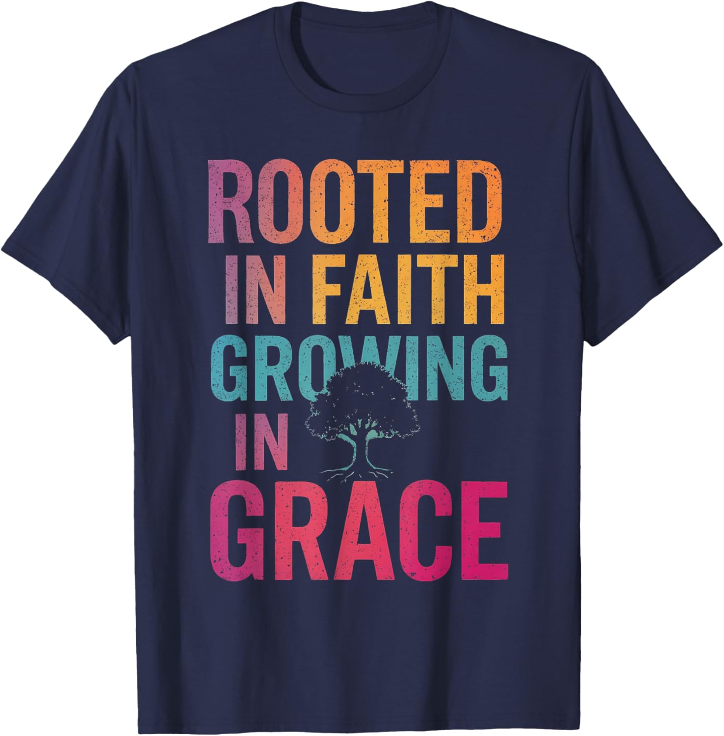Rooted in Faith Growing in Grace Inspirational Christian T-Shirt - T-Shirt | Navy