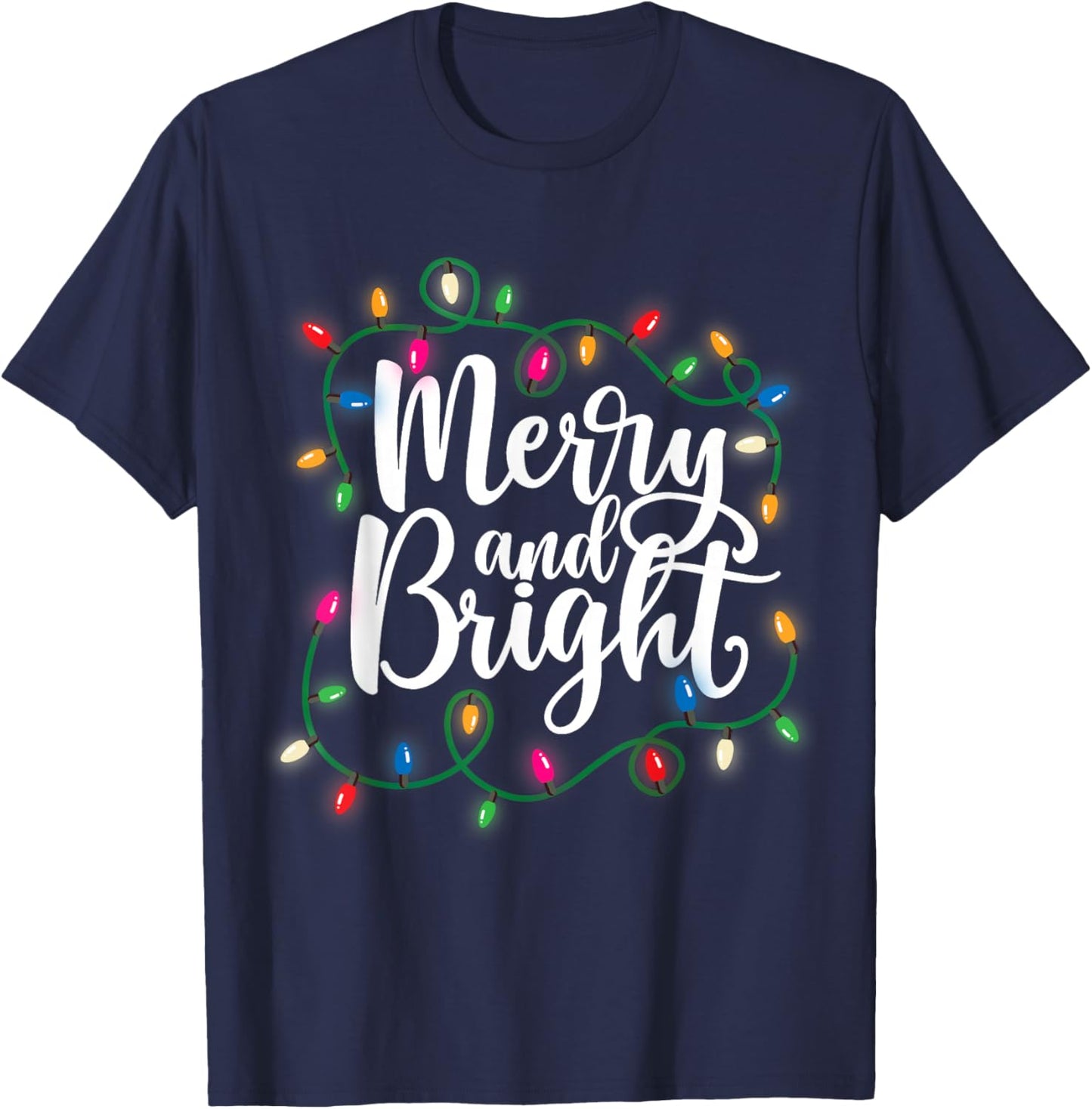 Funny Merry and Bright Christmas Lights Xmas Holiday T-Shirt - T-Shirt | Navy