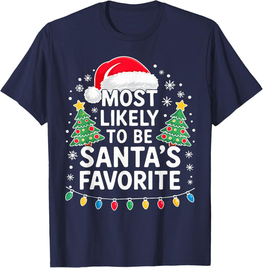 Most Likely to Be Santa's Favorite Shirt Family Christmas T-Shirt - T-Shirt | Navy