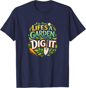 Life's A Garden - Dig It T-Shirt - T-Shirt | Navy