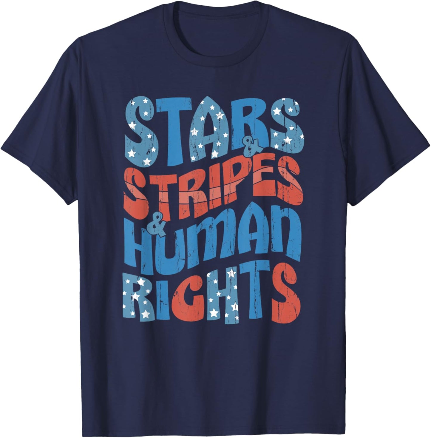 Stars Stripes And Human Rights, Protest 4th of July T-Shirt - T-Shirt | Navy