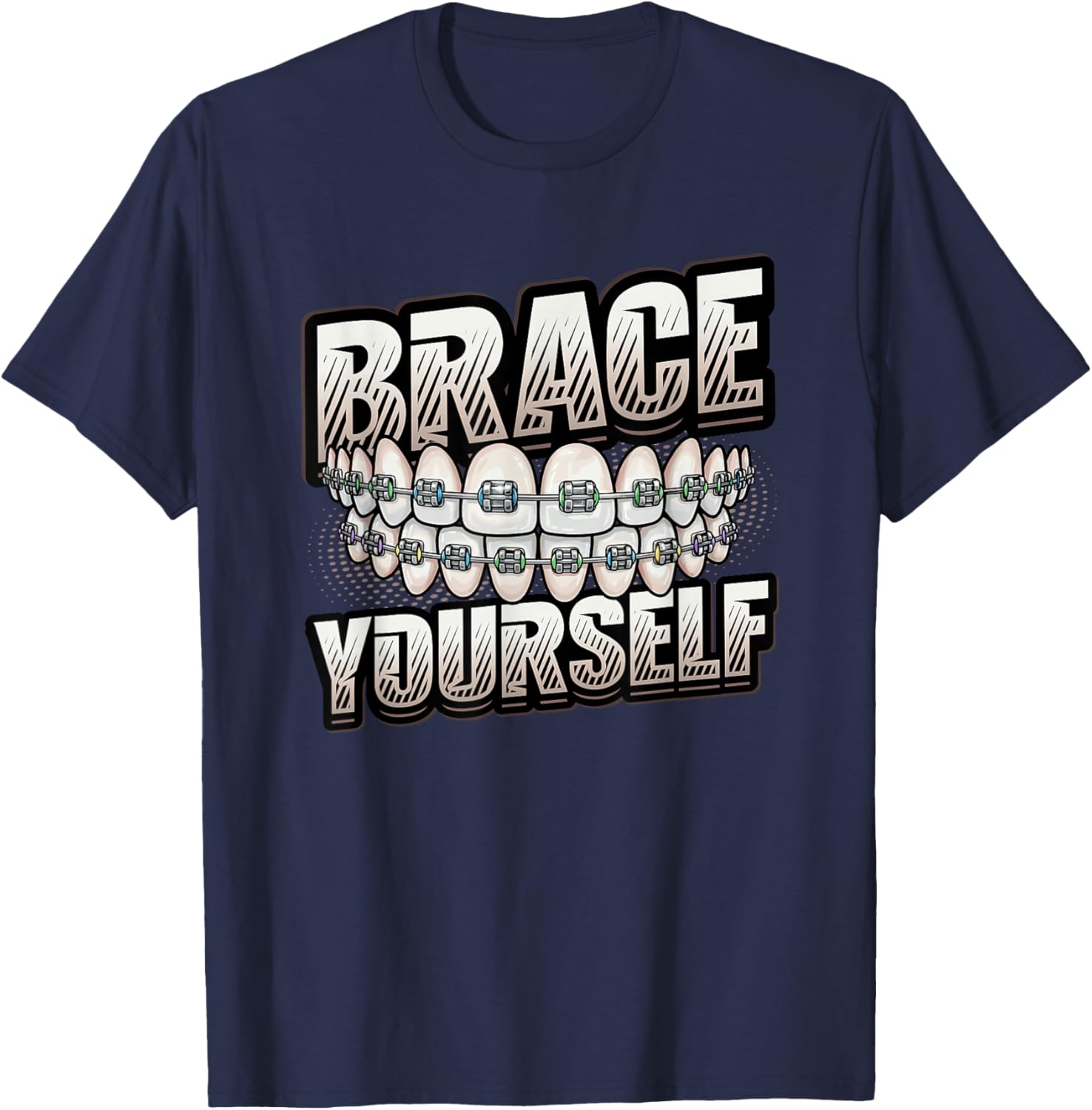Orthodontic Braces Pun Brace Yourself Dental Assistant T-Shirt - T-Shirt | Navy