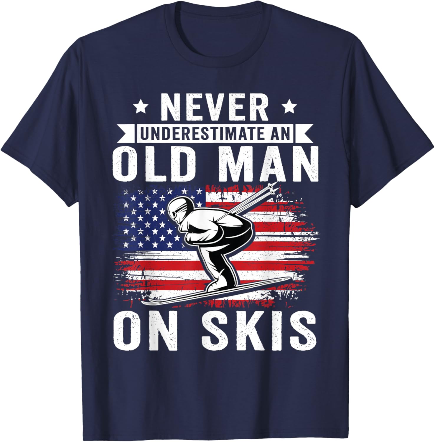 Never Underestimate an Old Man On Skis Funny Skiing Skier T-Shirt - T-Shirt | Navy