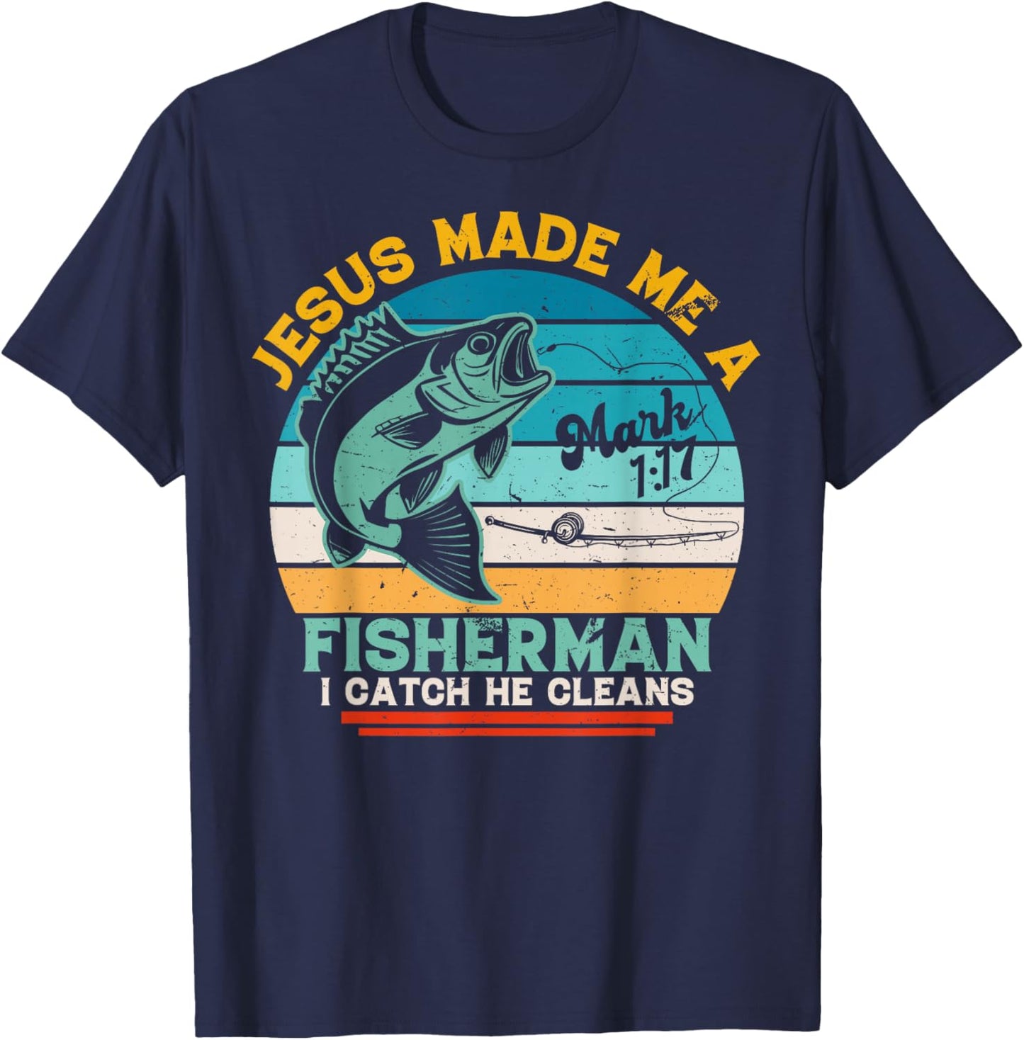 Christian Lovers Jesus Made Me A Fisherman Faith Fisherman T-Shirt - T-Shirt | Navy