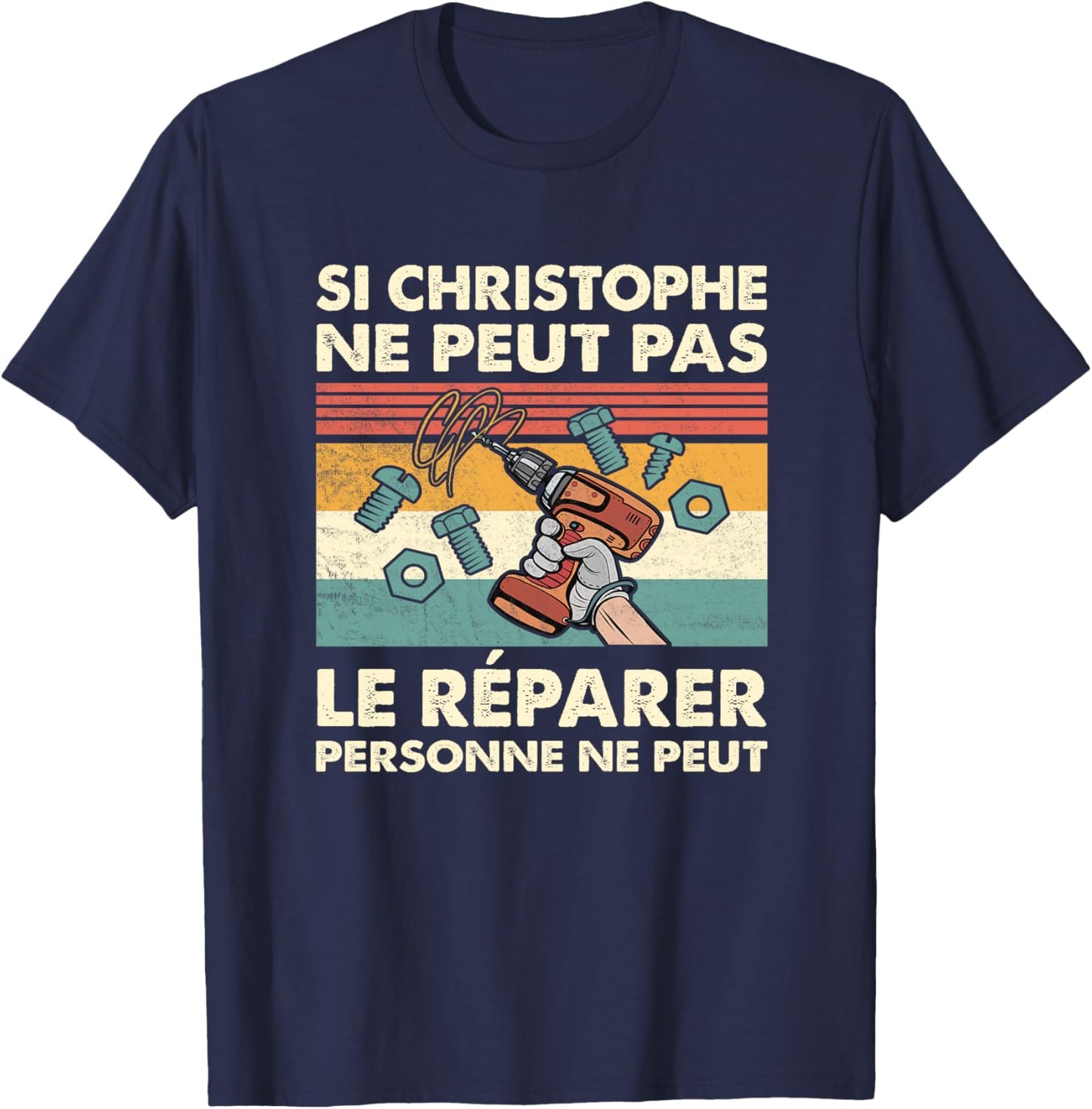 Si Christophe Ne Peut Pas Le Réparer Personne Ne Peut Haut de Gamme T-Shirt - T-Shirt | Navy