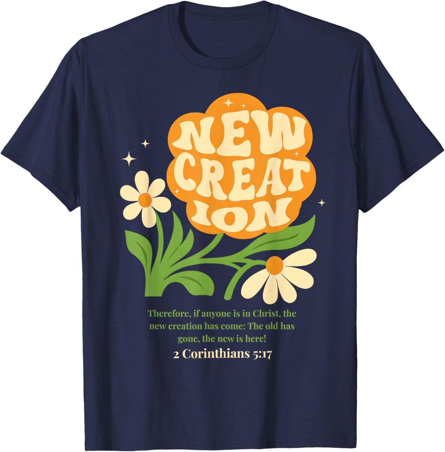 Boho Christian Flower New Creation Baptism Verse Baptized T-Shirt - T-Shirt | Navy