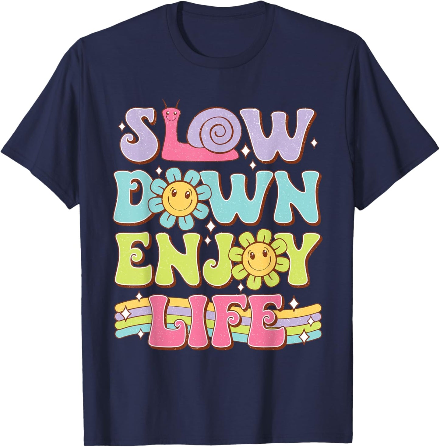 Slow Down Enjoy Life Motivational Quotes Men Women T-Shirt - T-Shirt | Navy
