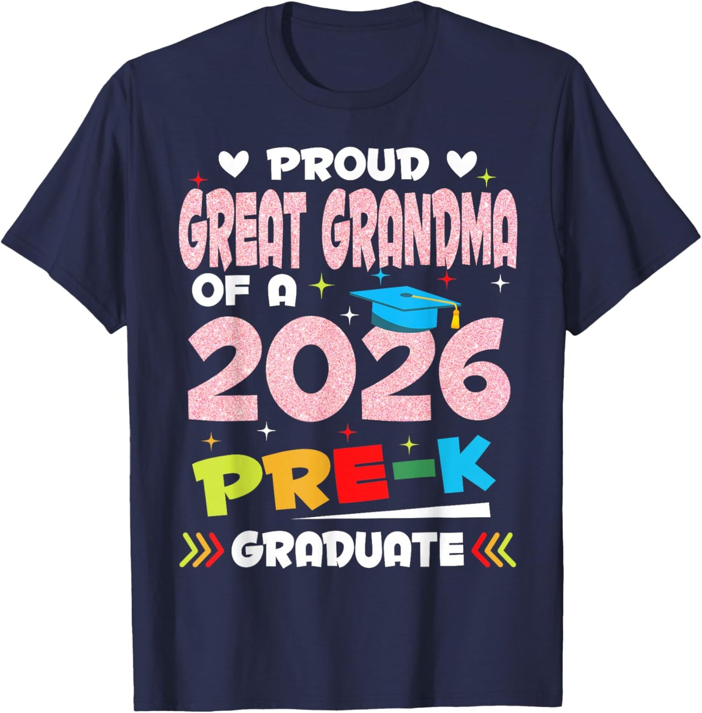 Proud Great Grandma of 2026 Pre-K Graduate Mothers Day Grad T-Shirt - T-Shirt | Navy