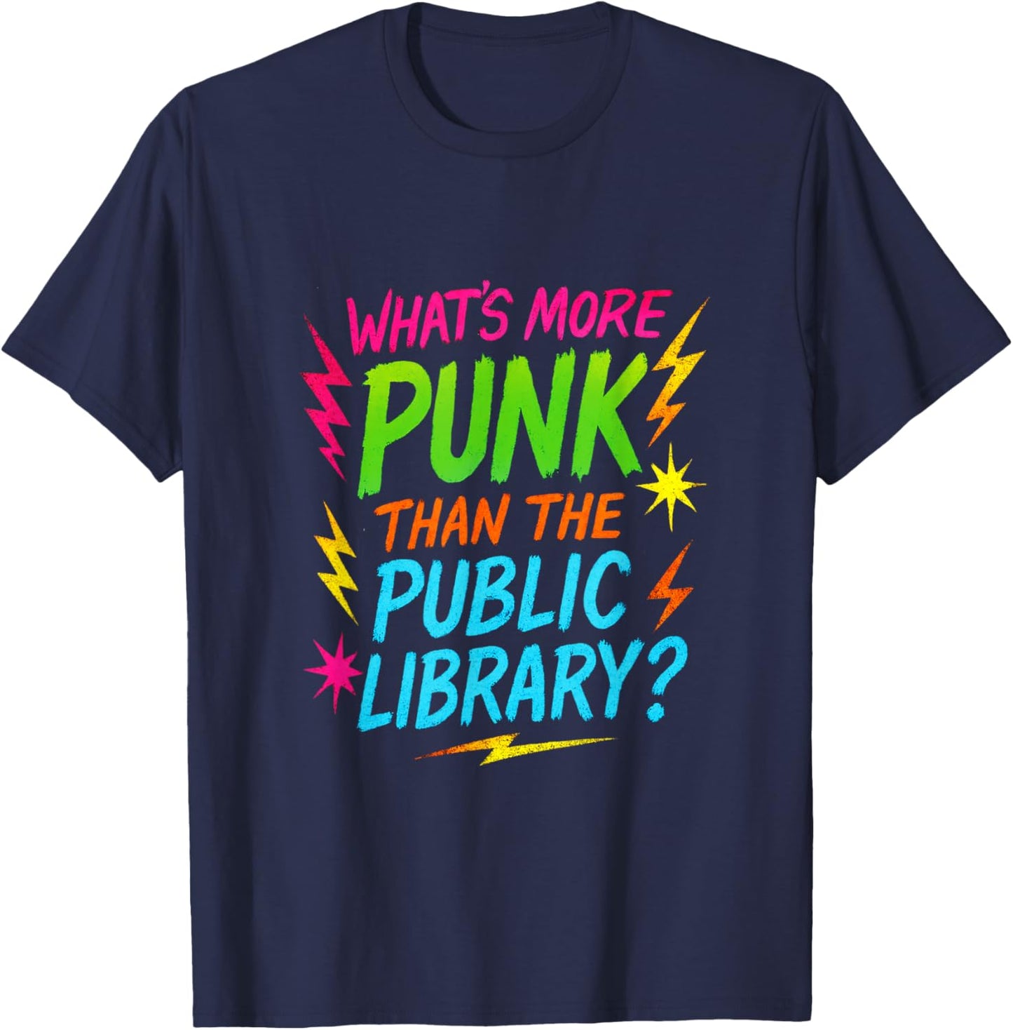 What's More Punk Than The Public Library? T-Shirt - T-Shirt | Navy