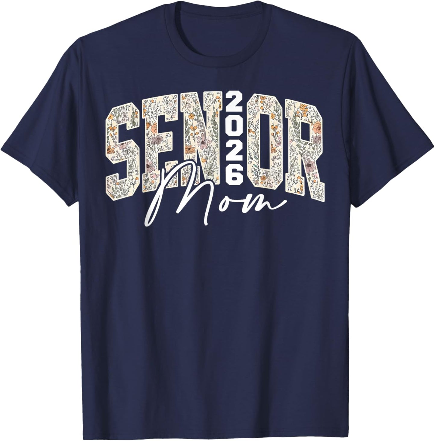 Boho Floral Senior Mom Class of 2026 Graduation T-Shirt - T-Shirt | Navy