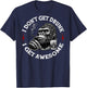 (On Back) I Don't Get Drunk I Get Awesome Funny Monkey T-Shirt - T-Shirt | Navy