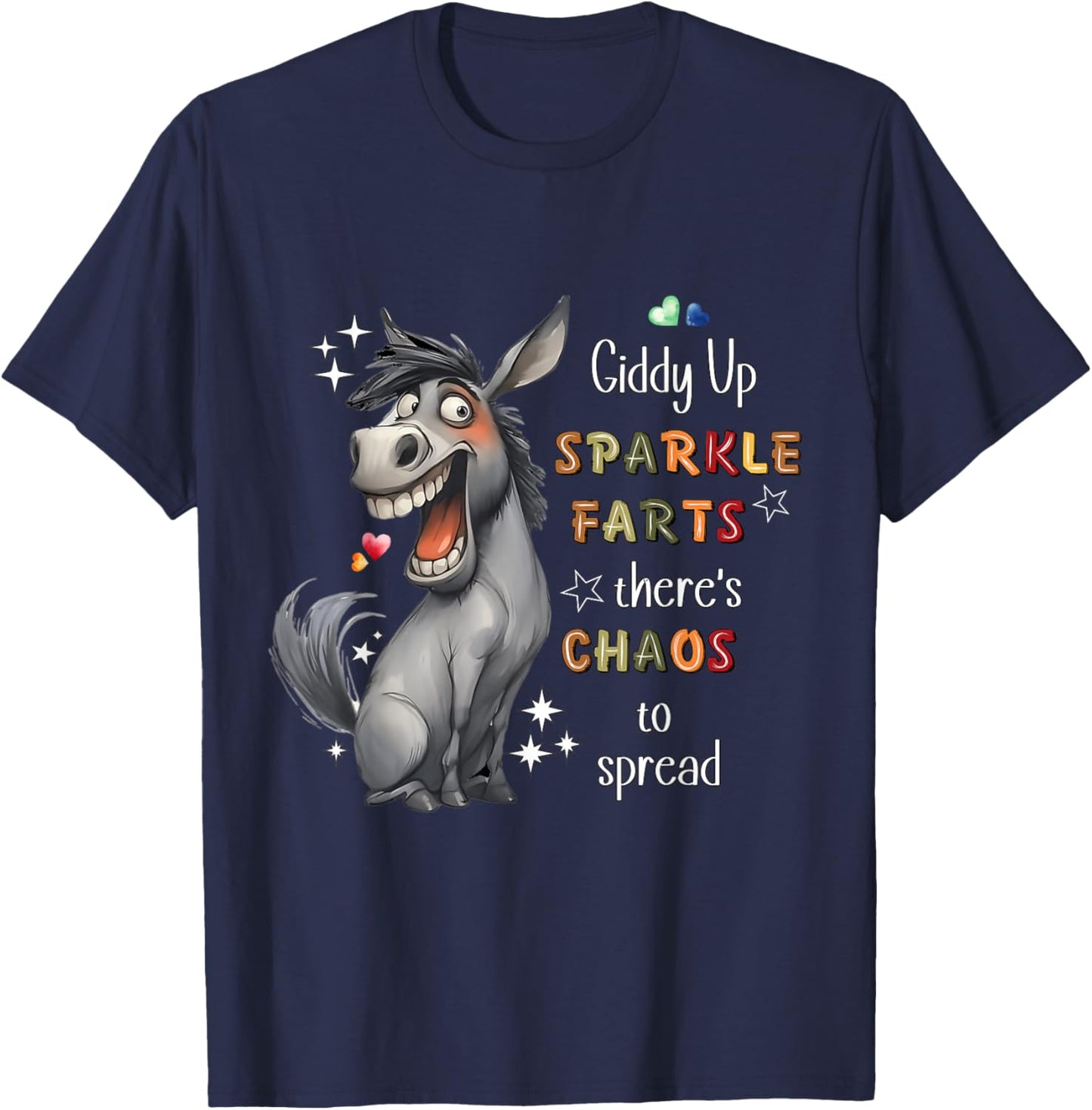 Giddy Up Sparkle Farts Chaos and Laughter Donkey T-Shirt - T-Shirt | Navy