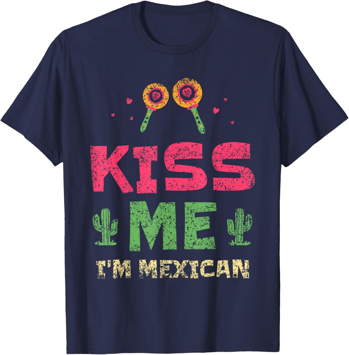 Kiss Me I'm Mexican Lover Country Proud Mexico T-Shirt - T-Shirt | Navy