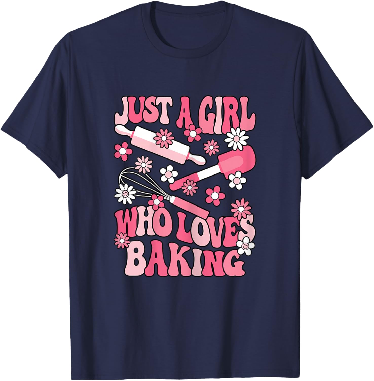 Just A Girl Who Loves Baking Bake Cute Baker Women Girls T-Shirt - T-Shirt | Navy