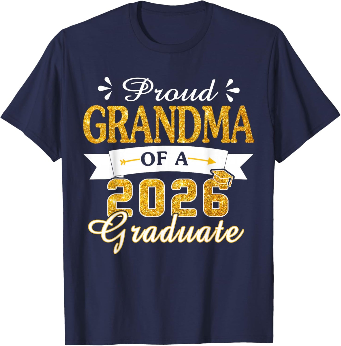 Proud Grandma of a 2026 Graduate for Family Graduation T-Shirt - T-Shirt | Navy