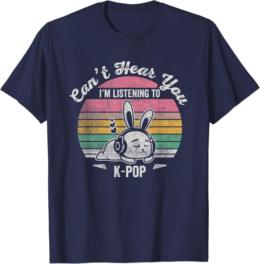 Can't Hear You I'm Listening To K-Pop T-Shirt - T-Shirt | Navy