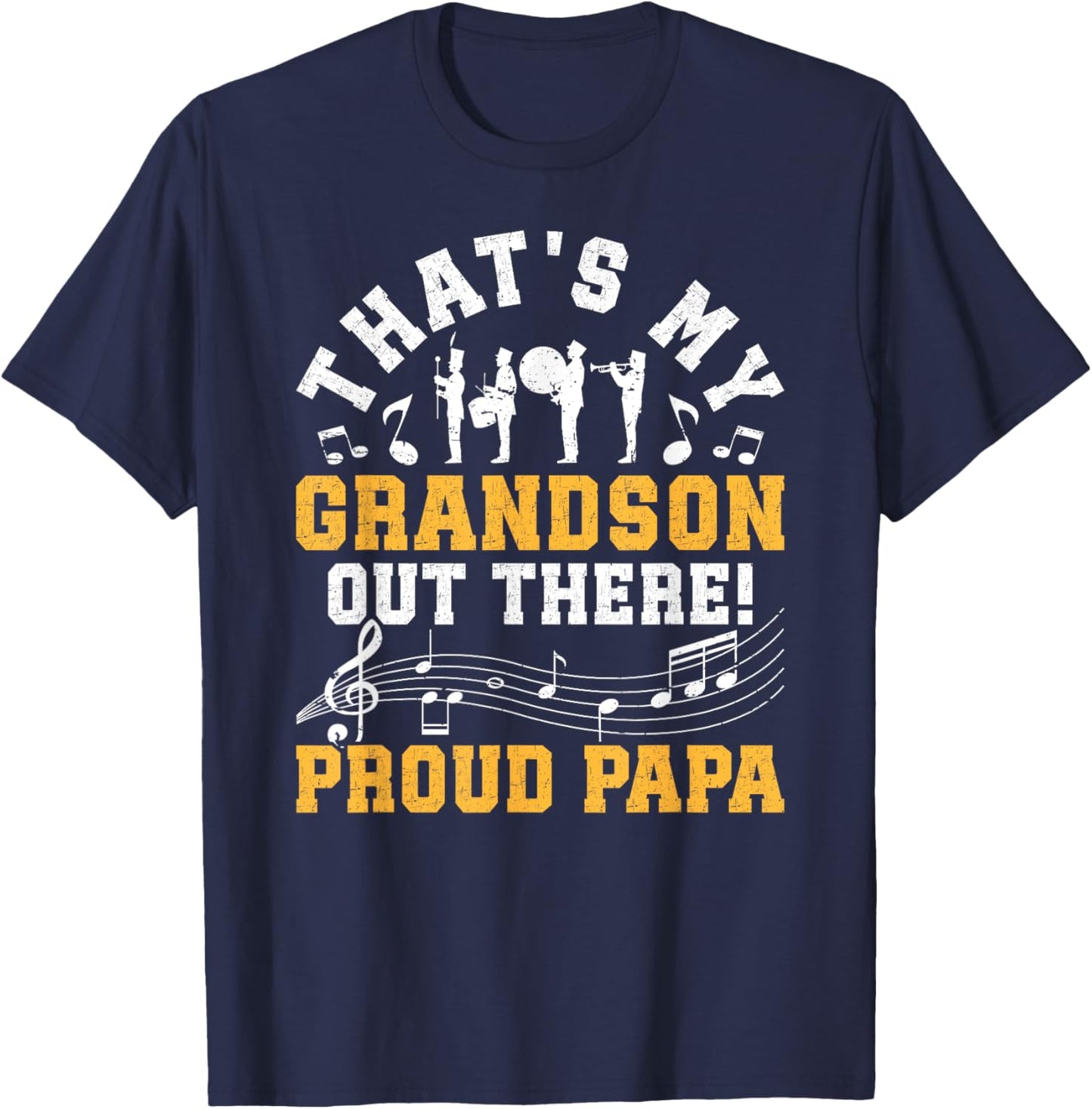That's My Grandson Proud Papa Marching Band Papa Grandpa T-Shirt - T-Shirt | Navy