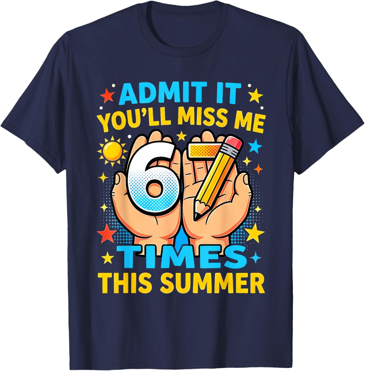 End of School Admit It 67 Meme Last Day of School Teacher T-Shirt - T-Shirt | Navy