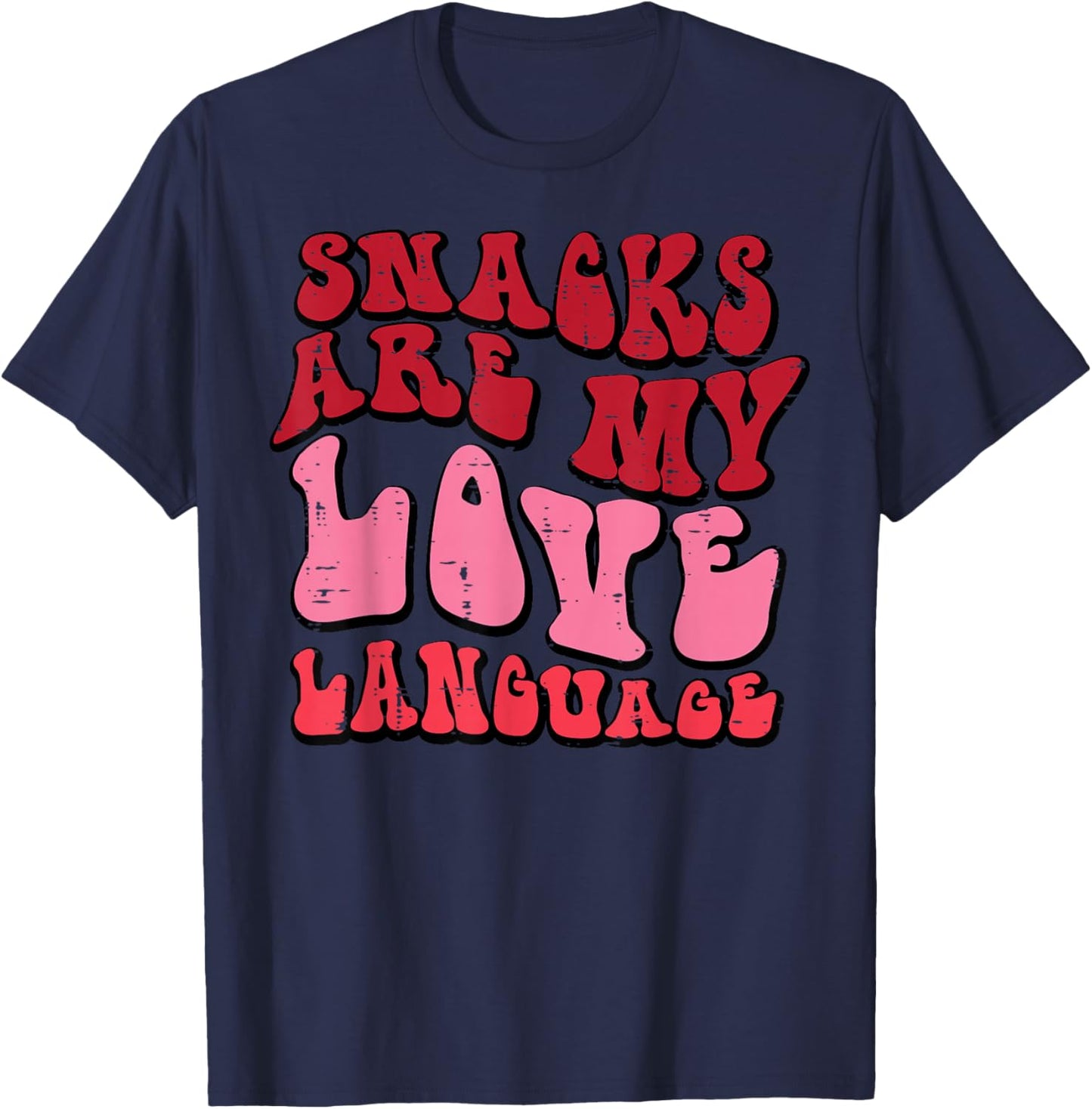 Valentines Day Snacks My Love Language Groovy Women Men Kids T-Shirt - T-Shirt | Navy