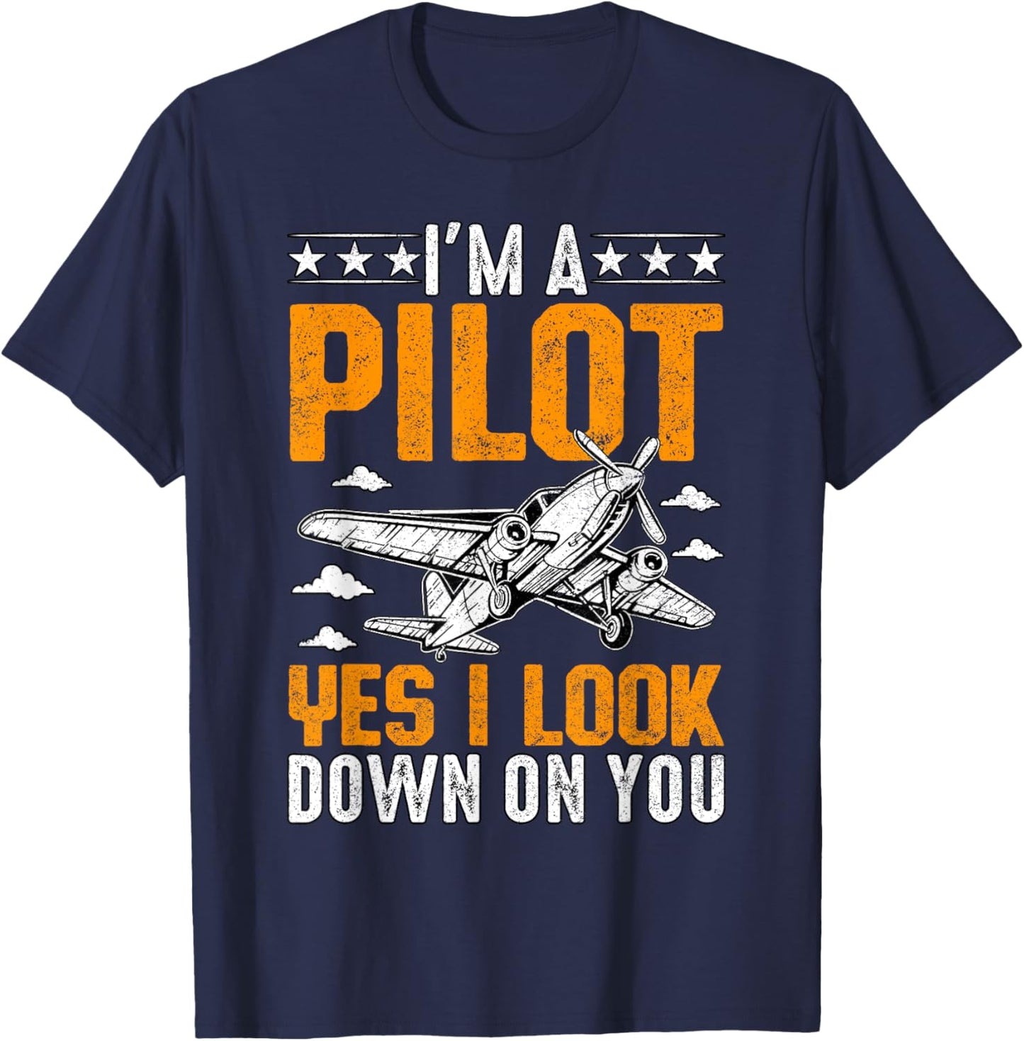 I'm A Pilot yes I look down on you Airplane Aviation T-Shirt - T-Shirt | Navy