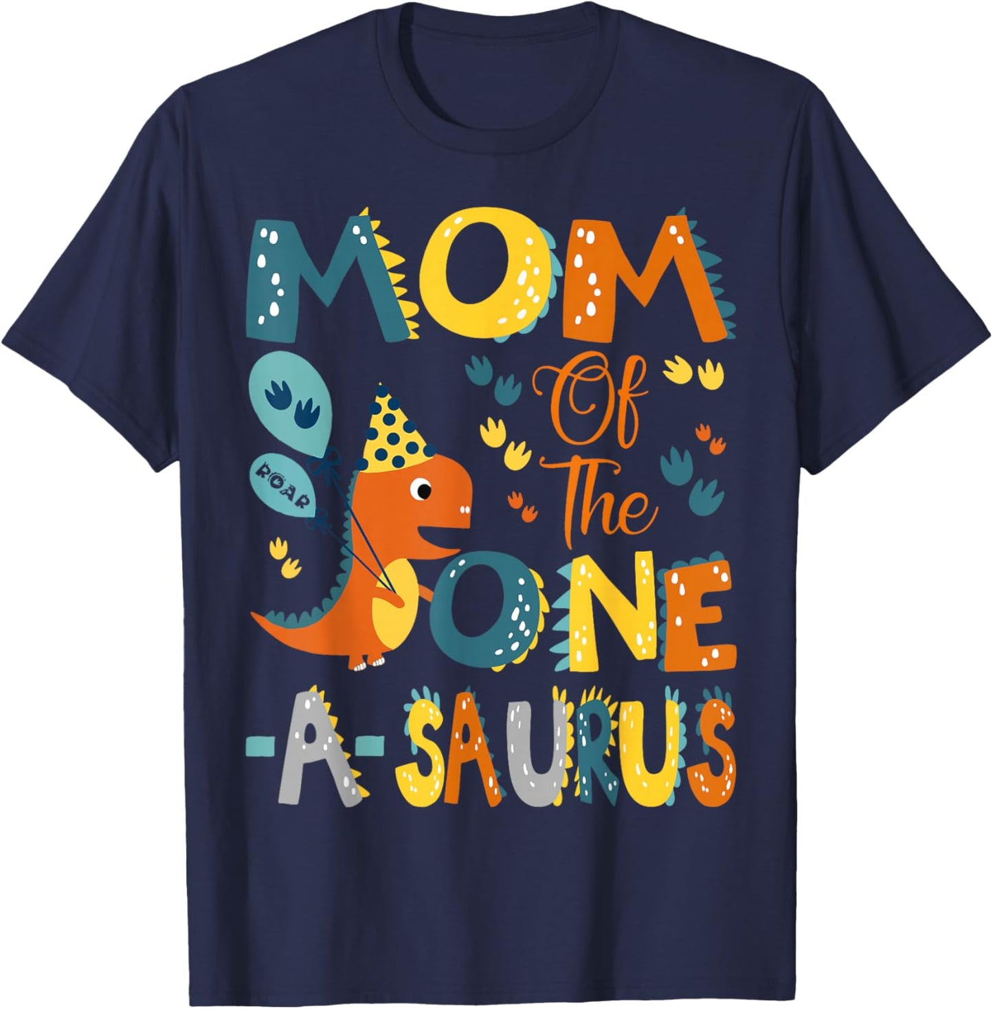 Mom Of The One-A-Saurus 1St Birthday Dinosaur Party T-Shirt - T-Shirt | Navy