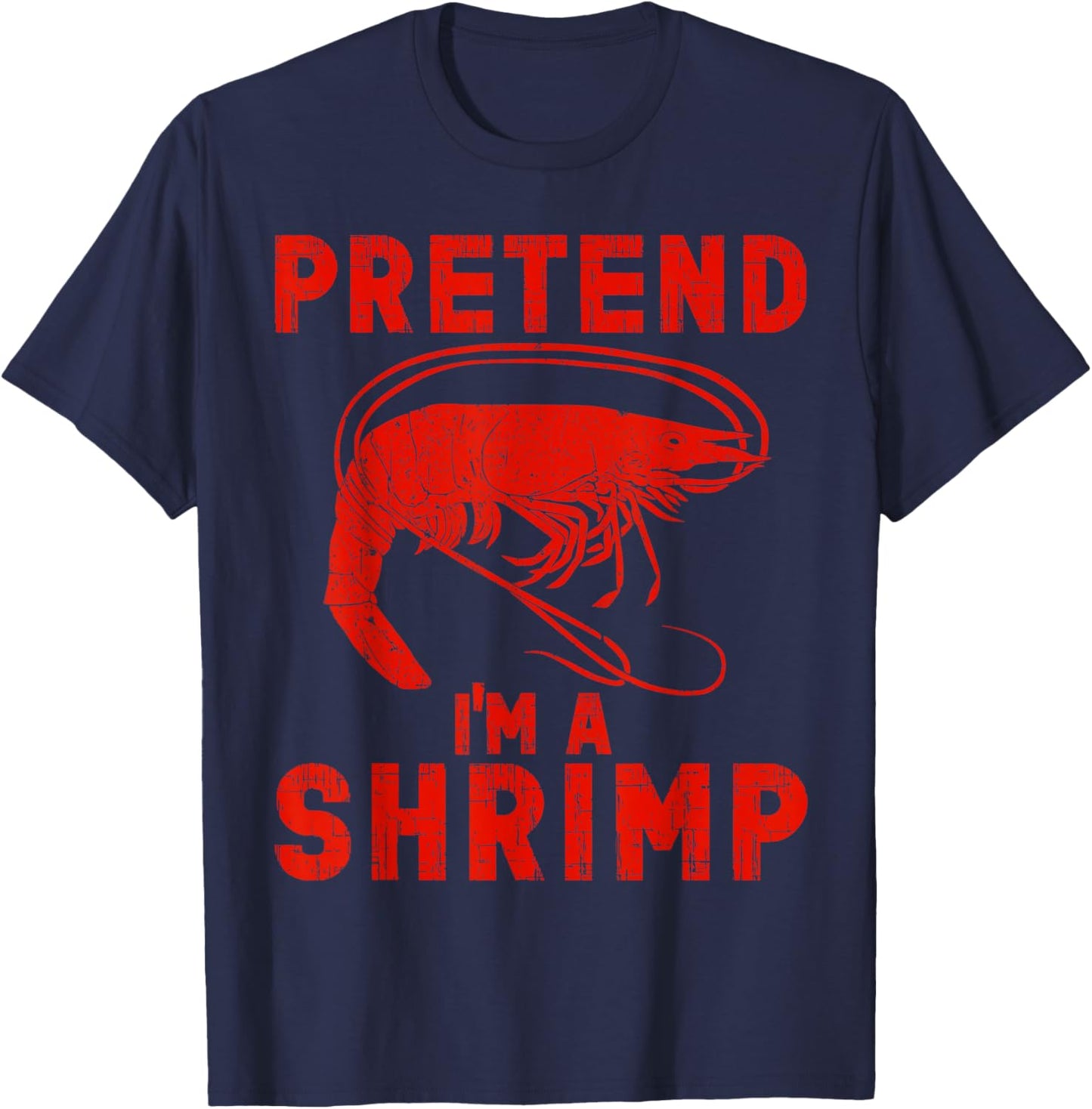 Halloween Shrimp Lover Halloween Pretend I'm A Shrimp T-Shirt - T-Shirt | Navy