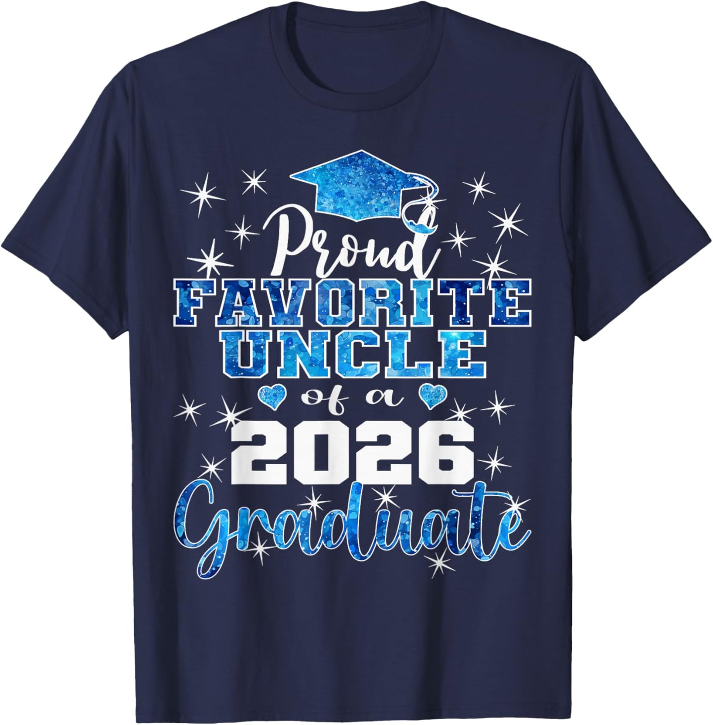 Super Proud Favorite Uncle of 2026 Graduate Senior Family T-Shirt - T-Shirt | Navy