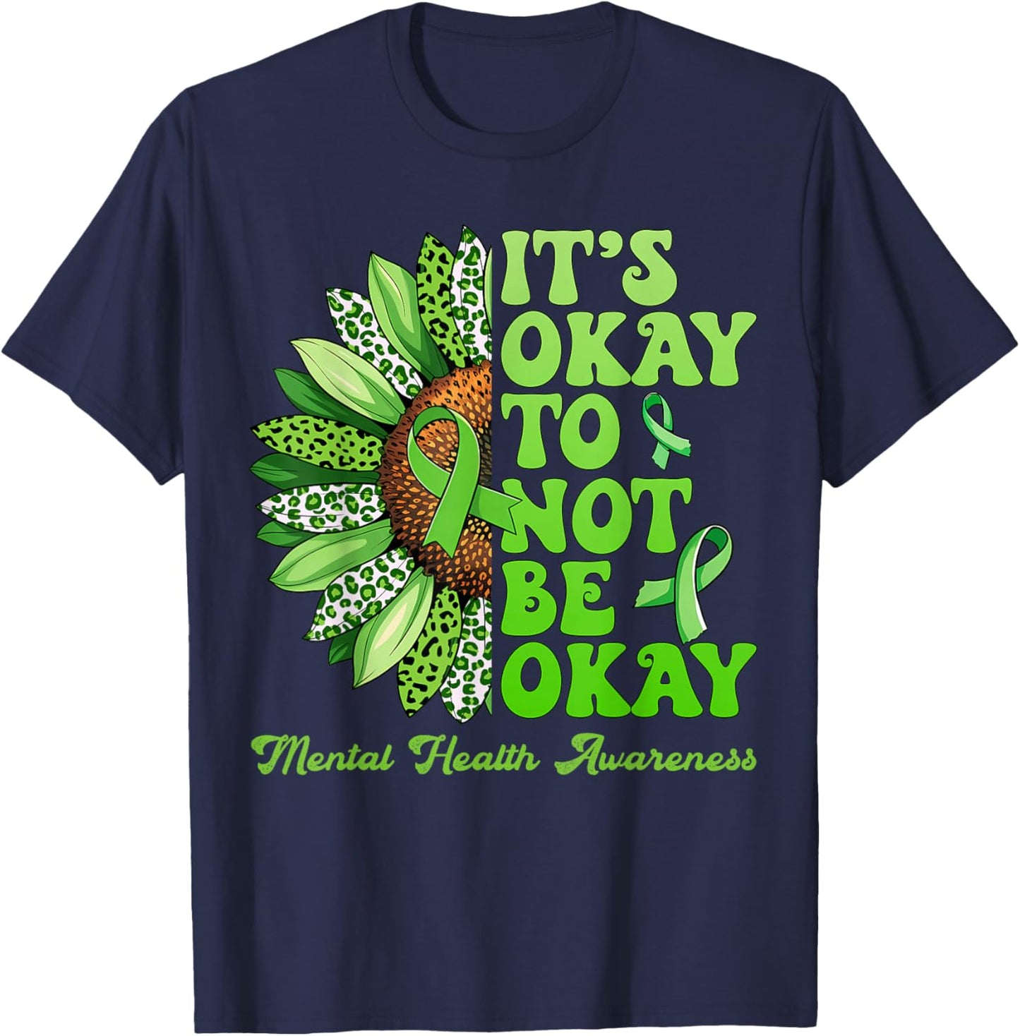 Mental Health Awareness Sunflower Its Okay To Not Be Okay T-Shirt - T-Shirt | Navy