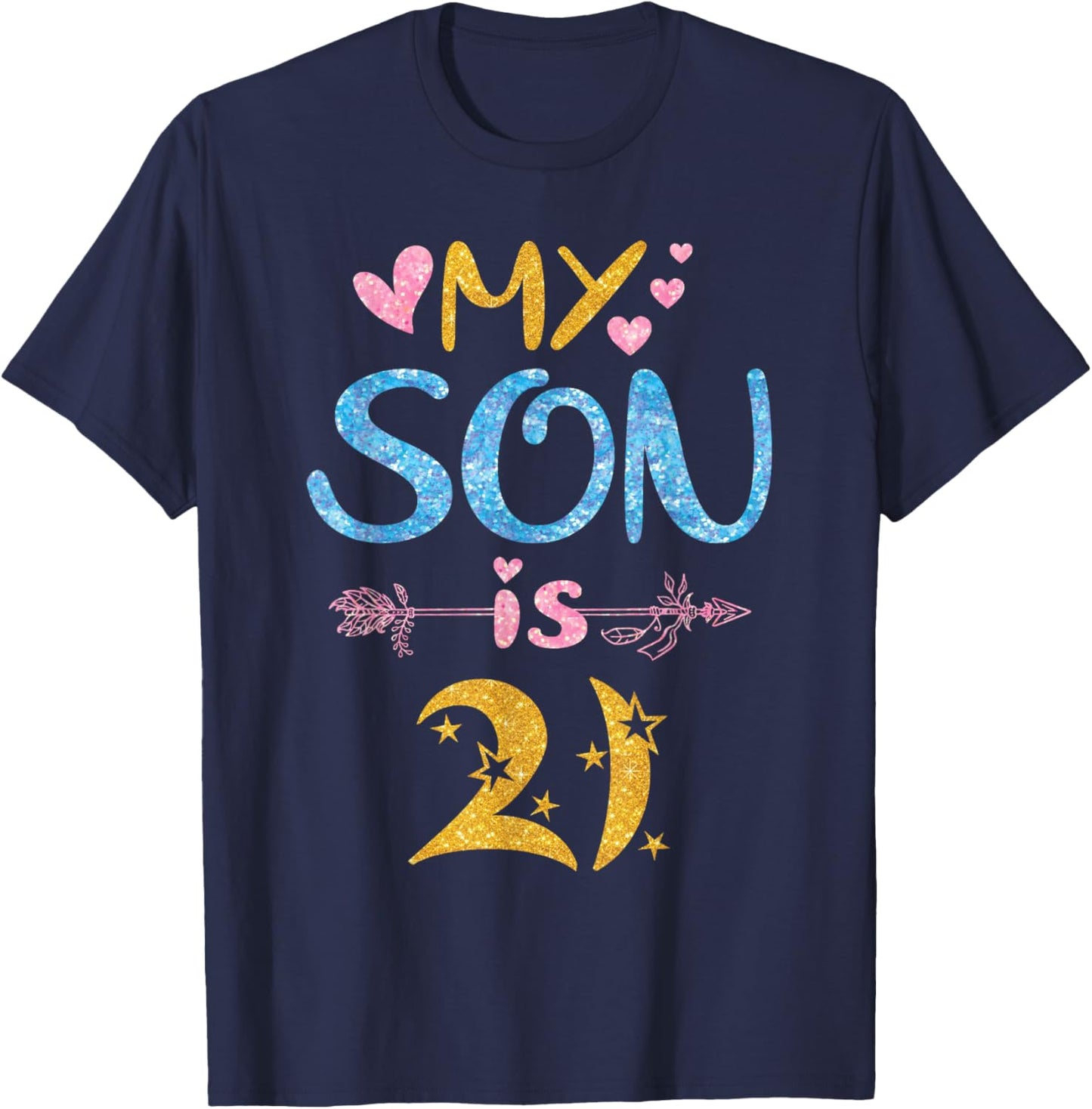 Mother Father Mom Dad Happy Birthday My Son Is 21 Years Old T-Shirt - T-Shirt | Navy