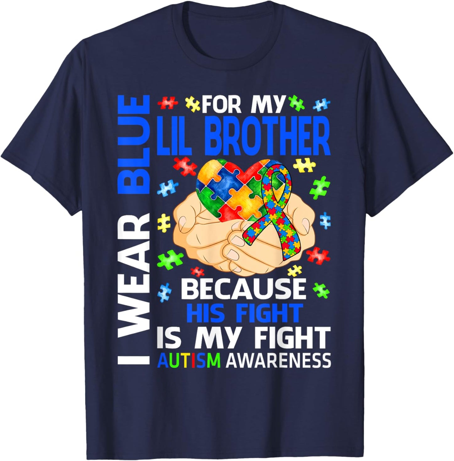 I Wear Blue For My Lil Brother Autism Awareness T-Shirt - T-Shirt | Navy
